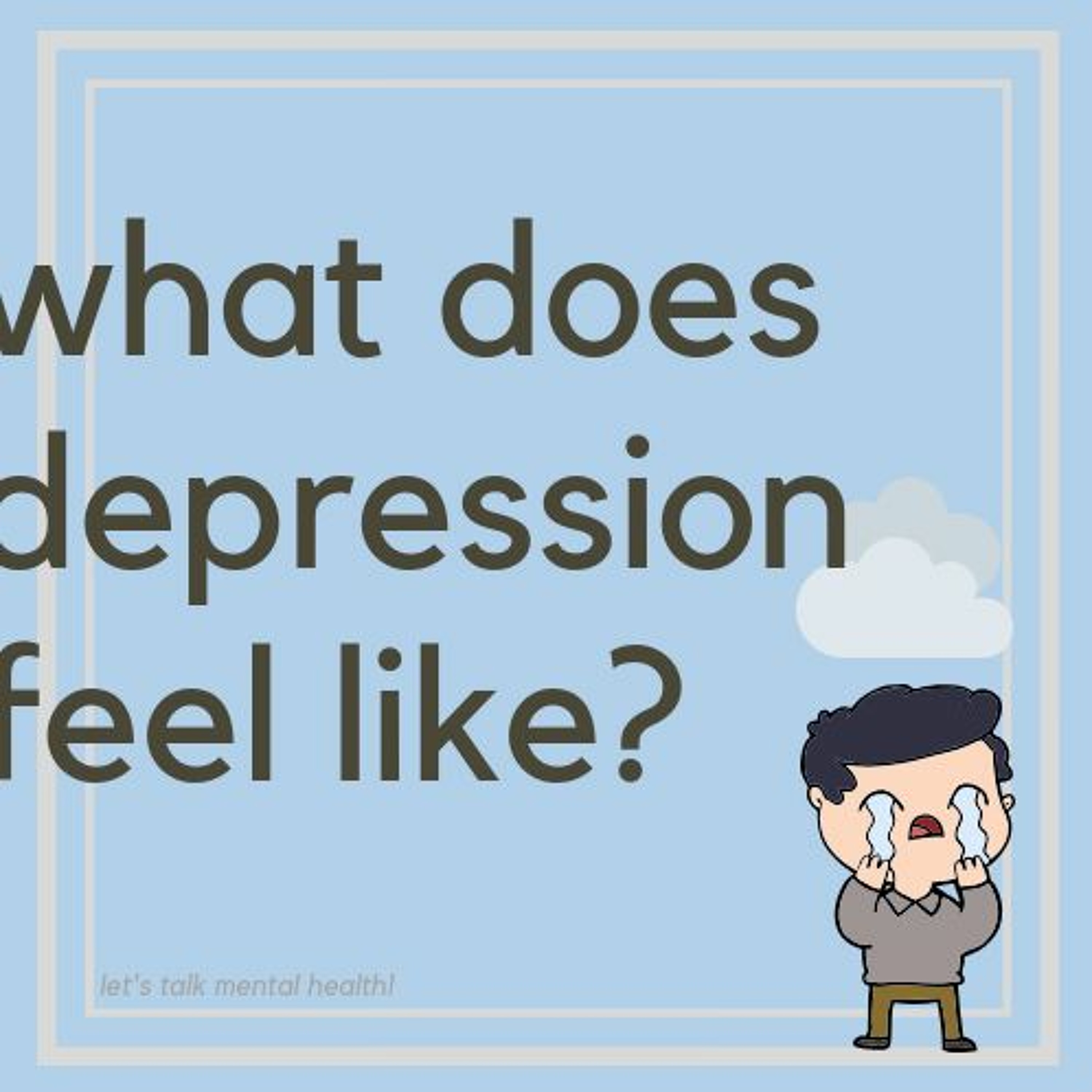 what does depression feel like? episode artwork