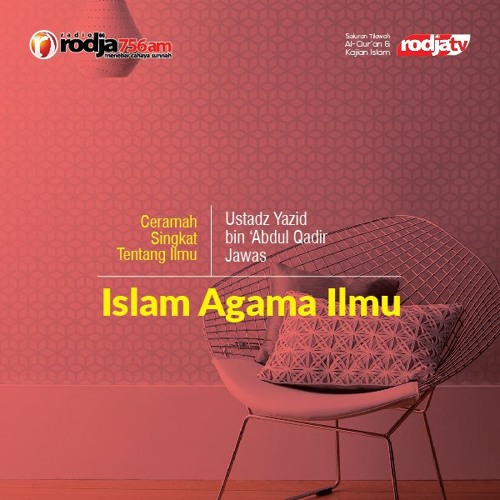 Ceramah Singkat Tentang Ilmu Islam Agama Ilmu By Radio Rodja 756am