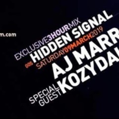 Hidden Signal radio Show - AJ MARR - KOZYDAIGN - saturday march 9th, 2019 - RIR WEB RADIO