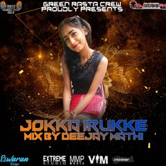 Deejay Mathi-Jokka Irukke Naate Sarake Mix_DjRemixFm.Com.My