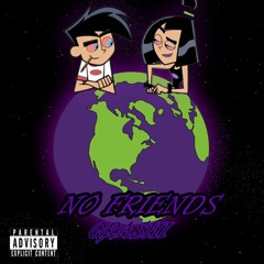 NO FRIENDS - QRASHI (ProdByKsauce)