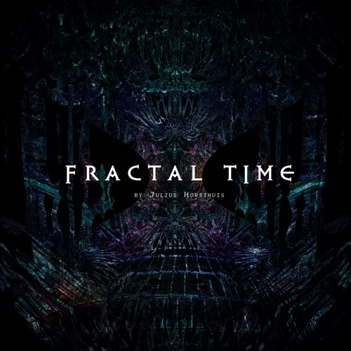 Fractal Time (Act 3)