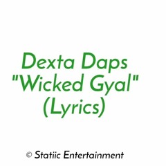 Dexta Daps - Wicked Gyal