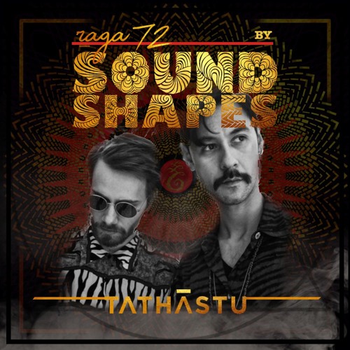 rāga 72 - Sound Shapes  (Tathāstu)