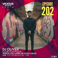 Episode 202 - Club Guateque Radio Show by DJOliver @ Vicious Radio