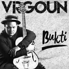 Virgoun - Bukti lirik