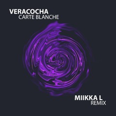 Veracocha - Carte Blanche (Miikka L Remix)[FREE DOWNLOAD]