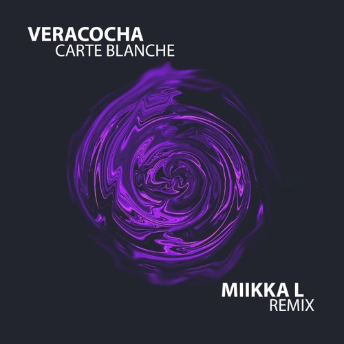 Stream Veracocha Carte Blanche (Miikka L Remix)[FREE DOWNLOAD] by