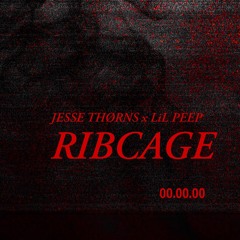 Ribcage w/ Lil Peep (JESSE THØRNS)