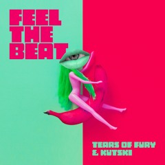 Tears Of Fury & Kutski - Feel The Beat (Radio Edit)