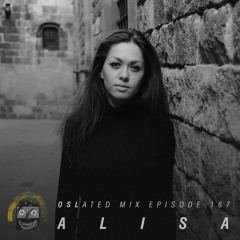 Oslated Mix Episode 167 - Alisa