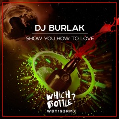 DJ Burlak - Show You How To Love (Radio Edit)#33 Traxsource House Top 100 House
