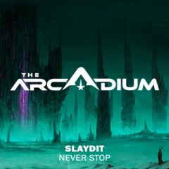 Slaydit - Never Stop