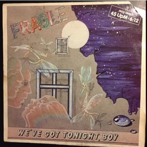 Fragile - We've Got Tonight, Boy (1986) (192  Kbps)