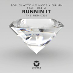 Tom Clayton, MVCE, Grimm - Runnin' It Feat. Bl1tz (Weeeds Remix)