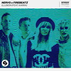 NERVO X Firebeatz - Illusion (feat. Karra) [OUT NOW]