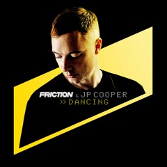 Friction - Dancing ft. JP Cooper (Extended Mix)