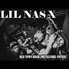 Lil Nas X - Old Town Road (Metalcore/Djent COVER)