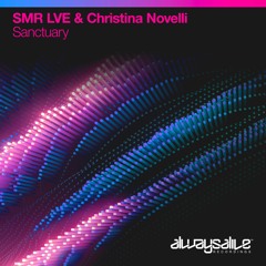SMR LVE & Christina Novelli - Sanctuary [OUT NOW]