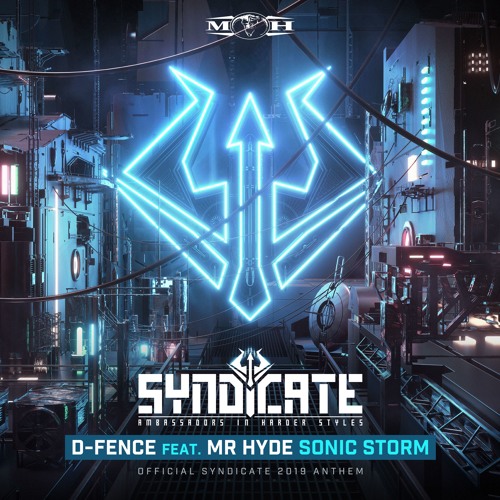 D-Fence feat. Mr. Hyde - Sonic Storm (Official SYNDICATE 2019 Anthem)