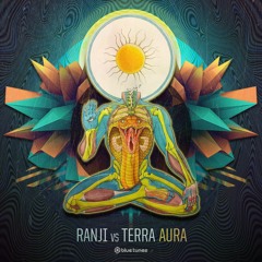 Ranji Vs TERRA - Aura ( 13/9 On Blue Tunes Records )