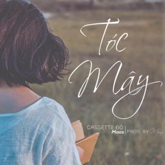 Tóc Mây - Maos (Cassette Đỏ) Prod by Mons