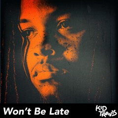 Swae Lee - Won't Be Late feat. Drake (Kid Travis Cover)