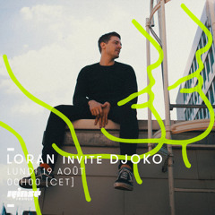 LORAN INVITE DJOKO [RINSE FRANCE] 2019.08.19