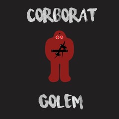 CORBORAT - GOLEM