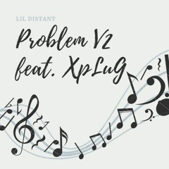 Problem (feat. XpLuG) OG Version