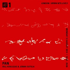 NTS x PAN w/ Bill Kouligas & Jenna Sutela - 12th August 2019