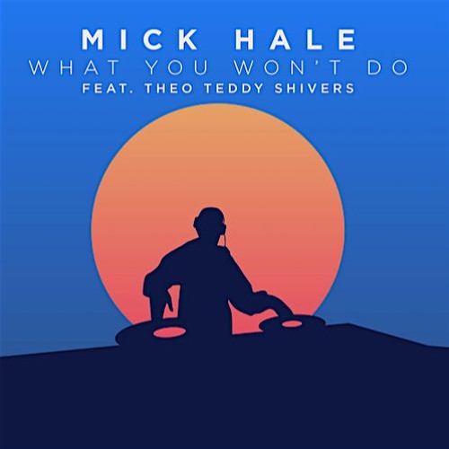 What You Won't Do (Featuring Theo Teddy Shivers)