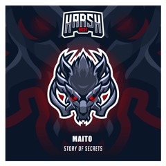 MAITO - Story Of Secrets [Harsh Army]