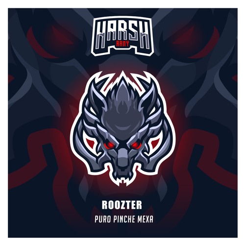 ROOZTER - Puro Pinche Mexa [Harsh Army]