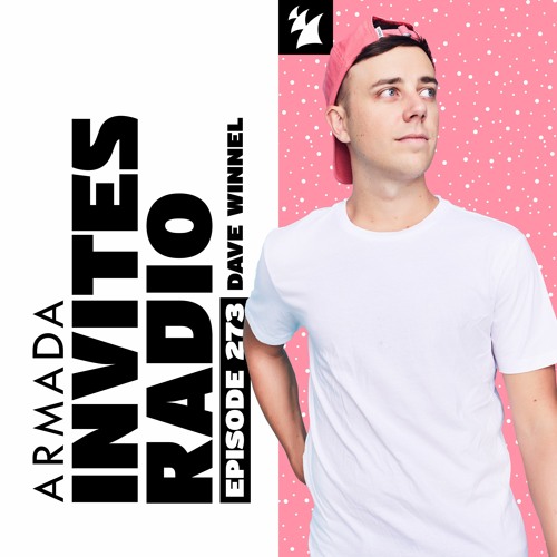 Armada Invites Radio 273 (Dave Winnel Guest Mix)