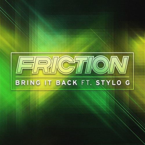 Stream Friction - Bring It Back ft. Stylo G (Instrumental Mix) by Elevate  Records | Listen online for free on SoundCloud