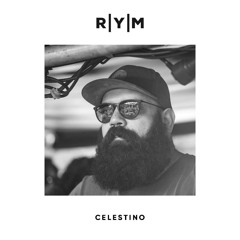 R|Y|M Podcast: Celestino (August 2019)