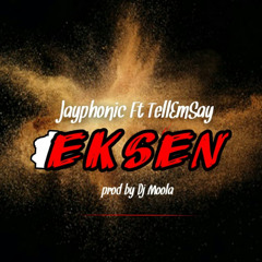 Ekseni Ft TellEmSay