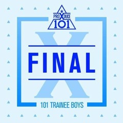 Produce X 101 FINAL - To My World【Yume】