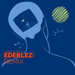 Ederlezi - Kostas Pavlidis (Ferdi Alpagu Remix)