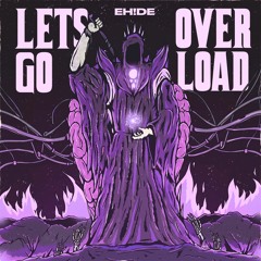 EH!DE - LETS GO / OVERLOAD
