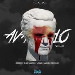 AVACALHO PART.3 (JUNIBOY & BLACK WANTED)Hosted by.W3GA$