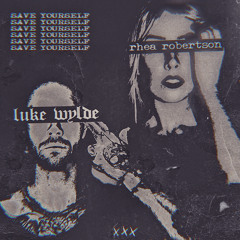 Luke Wylde & Rhea Robertson - Save Yourself