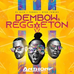 El Alfa Ft. Yandel, Myke Towers - Dembow & Reggaeton (Transition 93 - 117 BPM) - DJ Anthony