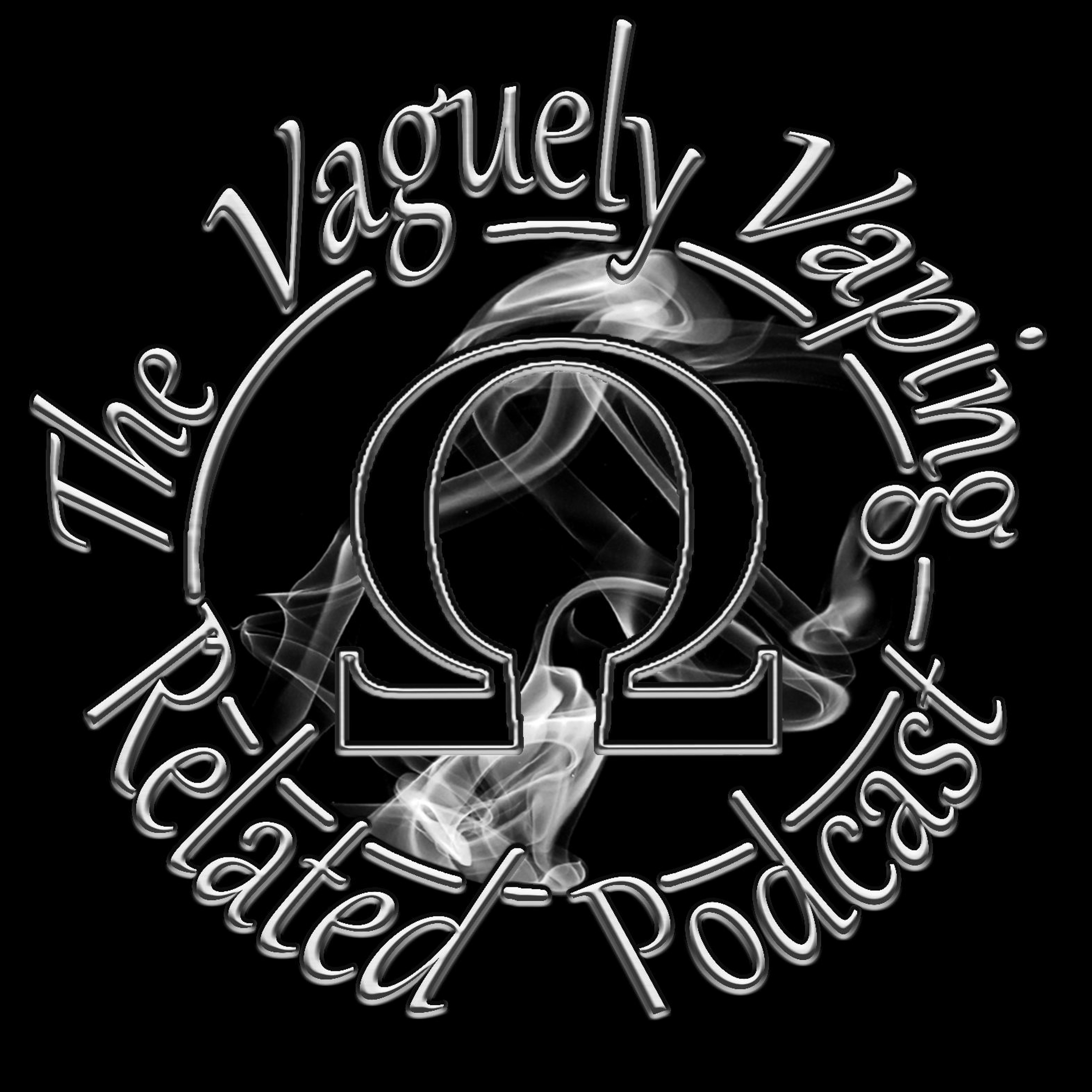 The Vaguely Vaping Related Podcast