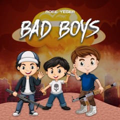 Roee Yeger - Bad Boys