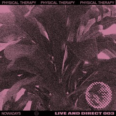 Nowadays Live And Direct 003 - Physical Therapy