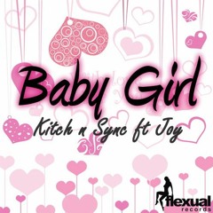 Kitch 'n Sync feat. Joy - Baby Girl (Dub Melitia Remix)