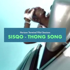 Horizon Terminal Pilot Sessions #5 - Thong Song