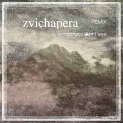 Zvichapera (la marmota ☯ phil weé remix)
